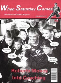 When Saturday Comes – April 1990