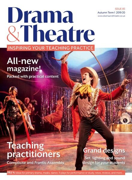 Drama & Theatre – Issue 85, Autumn Term 1 2019-20 Cover