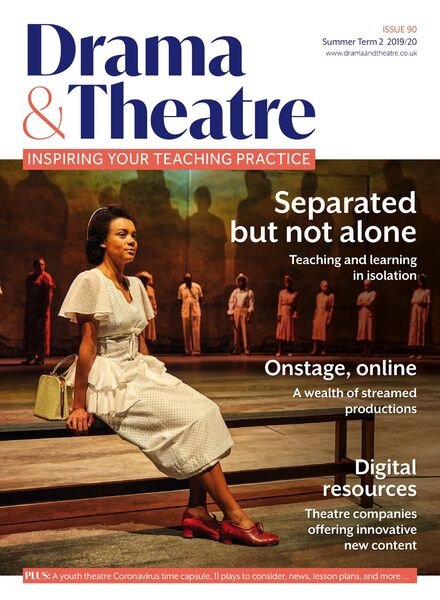 Drama & Theatre – Issue 90 – Summer Term 2 – 2019-2020 Cover