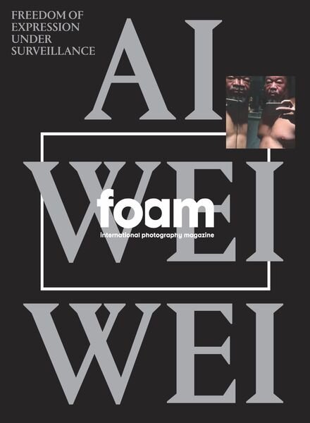 Foam Magazine – Issue 43 – Ai Weiwei Cover