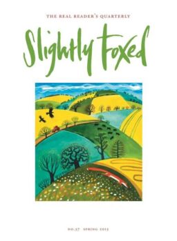 Slightly Foxed – Spring 2013