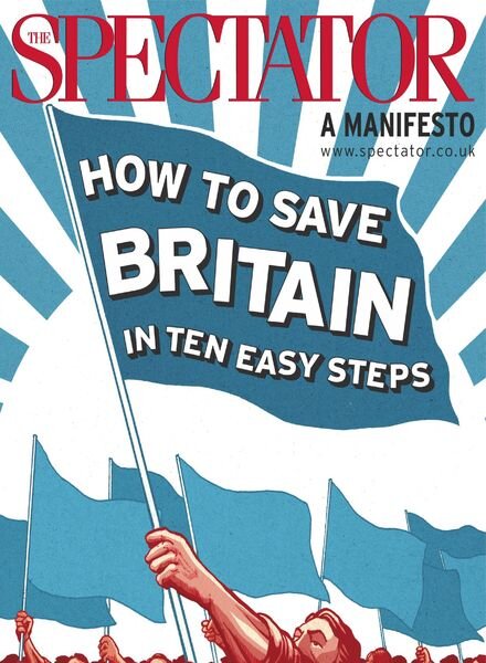 The Spectator – A Manifeso How to save Britain in ten easy steps Cover