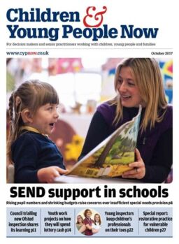 Children & Young People Now – October 2017