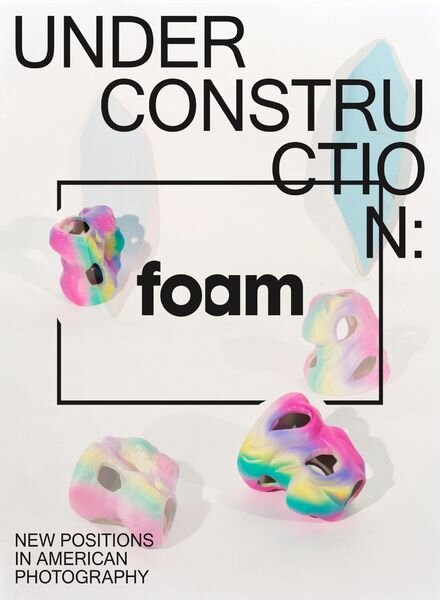 Foam Magazine – Issue 38 – Under Construction Cover