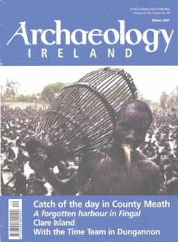 Archaeology Ireland – Winter 2007