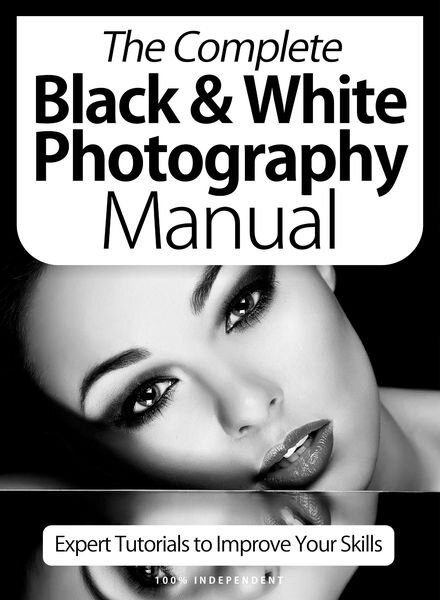 BDM’s Independent Manual Series The Complete Black & White Photography Manual – October 2020 Cover