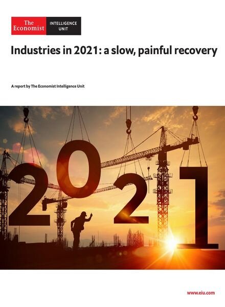 The Economist Intelligence Unit – Industries in 2021 a slow, painful recovery 2020 Cover
