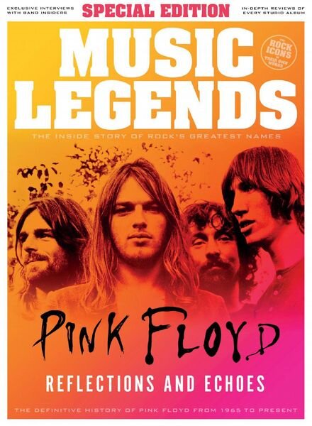 Music Legends – Pink Floyd Special Edition 2021 Reflections and Echoes The Definitive History Cover