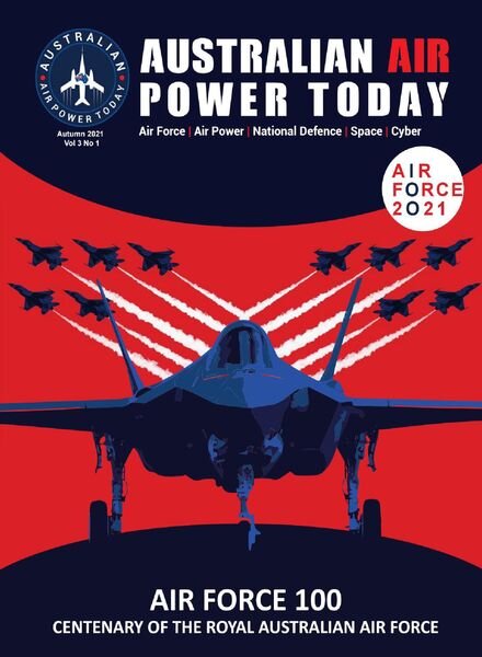 Australian Air Power Today – Autumn 2021 Cover