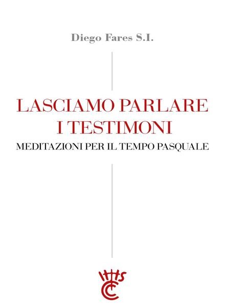 La Civilta Cattolica – Lasciamo Parlare I Testimoni – Marzo 2021 Cover