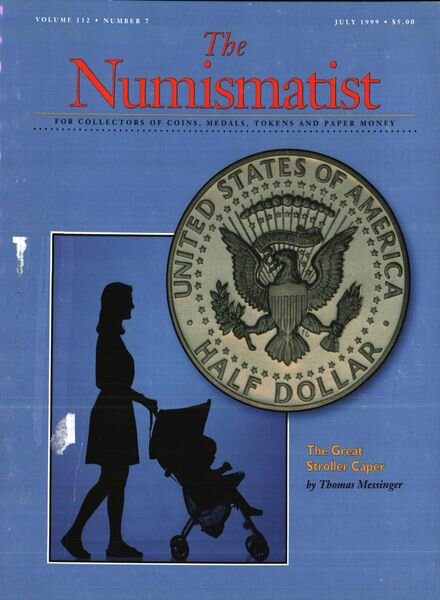 The Numismatist – July 1999 Cover