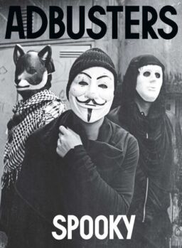 Adbusters – Issue 124 – March-April 2016