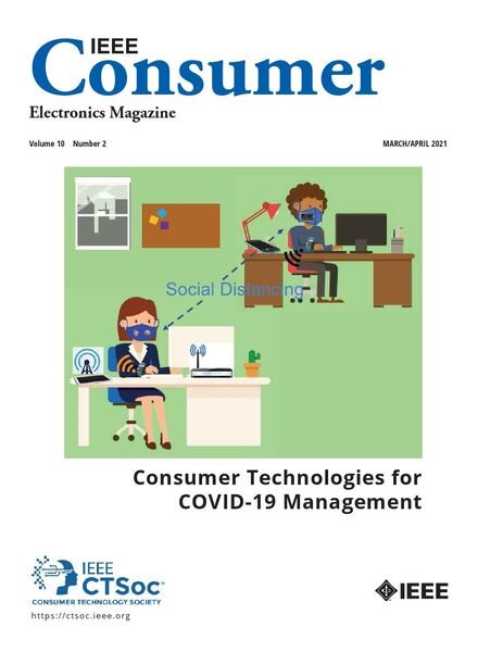 IEEE Consumer Electronics Magazine – March-April 2021 Cover