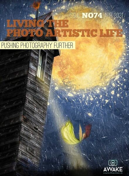 Living The Photo Artistic Life – April 2021 Cover