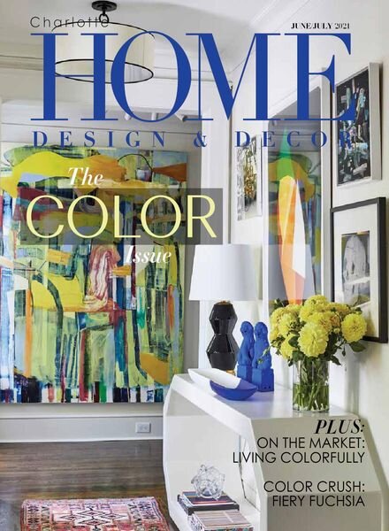 Charlotte Home Design & Decor – June-July 2021 Cover