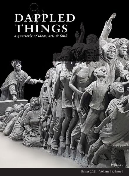 Dappled Things – Volume 16 Issue 1 – Easter 2021 Cover