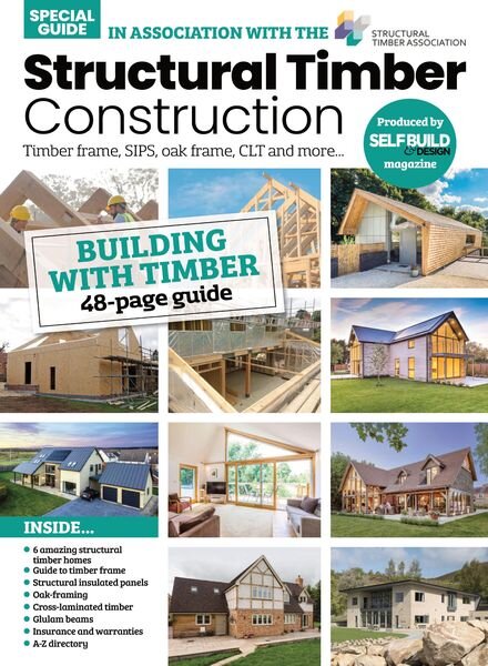 Structural Timber Construction Guide Timber frame, SIPS, oak frame, CLT and more – May 2021 Cover