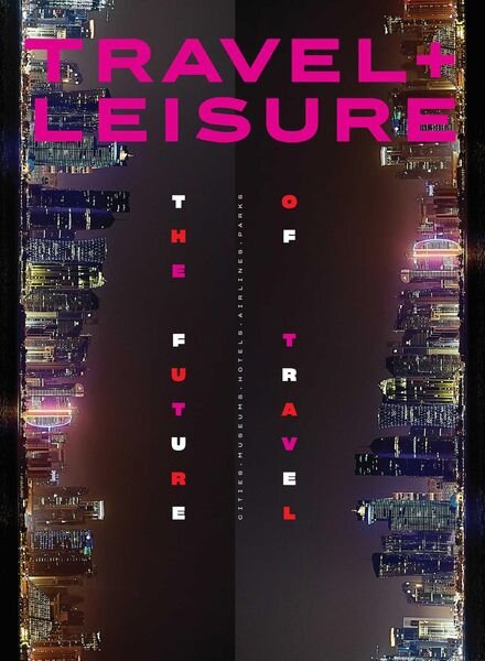 Travel+Leisure USA – July 2021 Cover