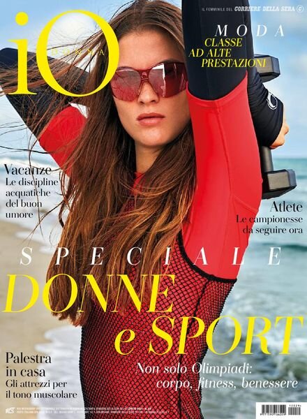 Io Donna del Corriere della Sera – 17 luglio 2021 Cover