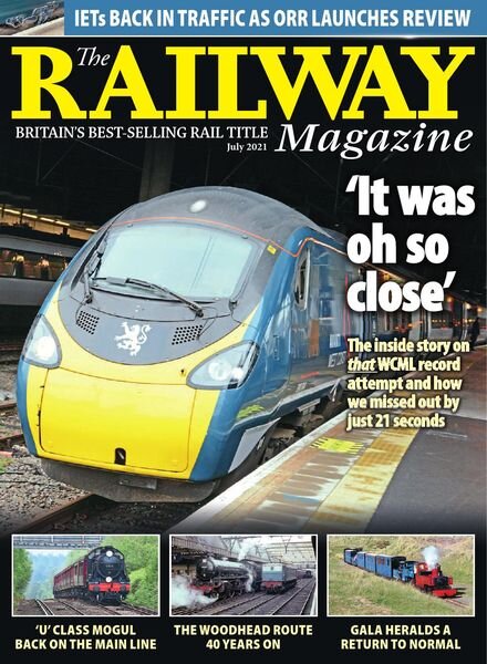 The Railway Magazine – Issue 1444 – July 2021 Cover