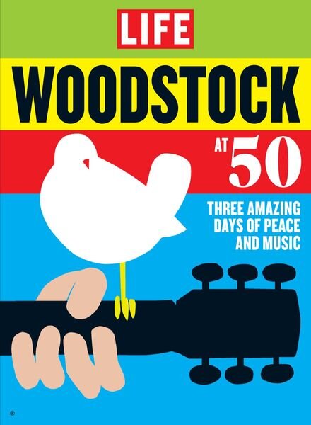 LIFE – Woodstock at 50 – July 2019 Cover