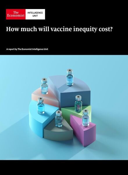 The Economist (Intelligence Unit) – How much will vaccine inequity cost (2021) Cover