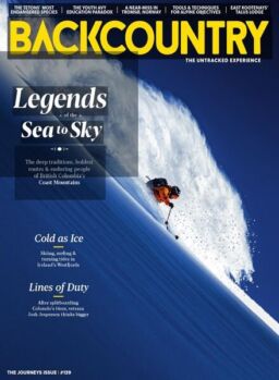 Backcountry – Issue 139 – The Journeys Issue – March 2021