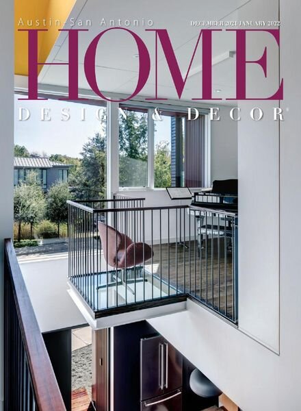 Home Design & Decor Austin-San Antonio – December 2021-January 2022 Cover