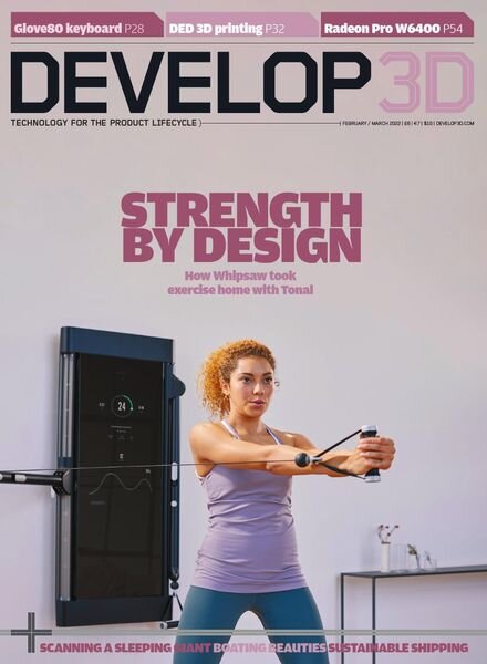 DEVELOP3D Magazine – February-March 2022 Cover