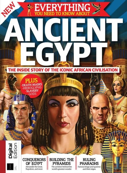 Everything You Need To Know About Ancient Egypt – January 2022 Cover