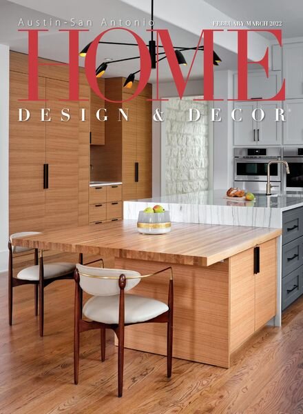 Home Design & Decor Austin-San Antonio – February-March 2022 Cover