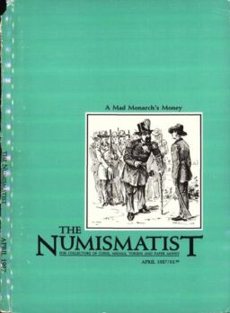 The Numismatist – April 1987
