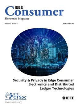 IEEE Consumer Electronics Magazine – March-April 2022