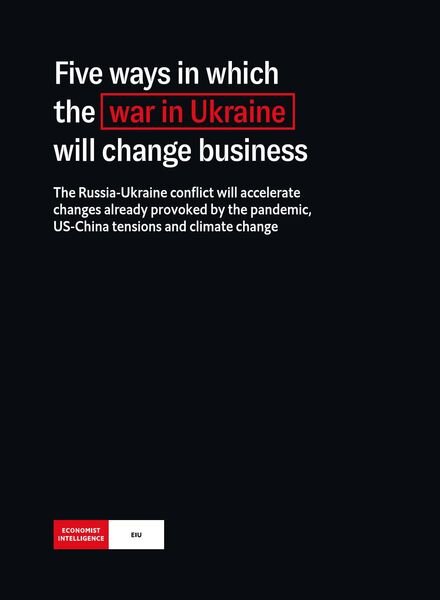 The Economist Intelligence Unit – Five ways in which the war in Ukraine will change business 2022 Cover