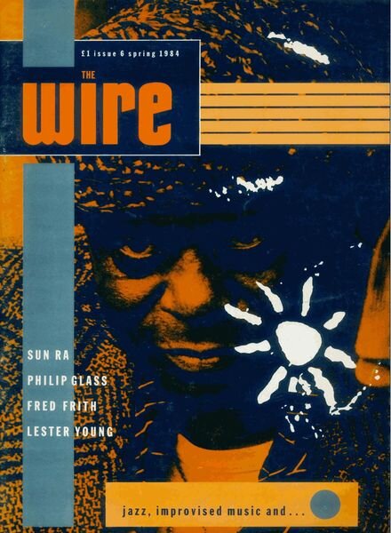 The Wire – Spring 1984 Issue 6 Cover