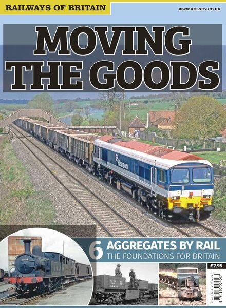 Railways of Britain – Moving The Goods n.6 Aggregates By Rail – February 2016 Cover
