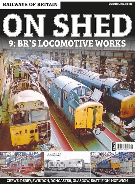 Railways of Britain – On Shed n.9 BR’s Locomotive Works – February 2020 Cover