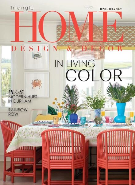Home Design & Decor Triangle – June-July 2022 Cover