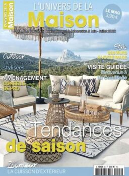 L’Univers de la Maison – Juin-Juillet 2022