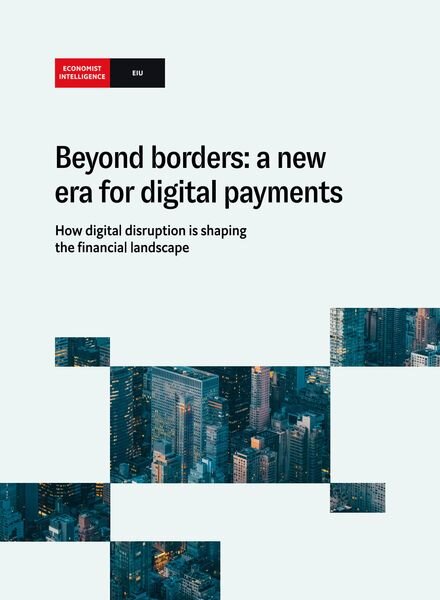 The Economist Intelligence Unit – Beyond borders a new era for digital payments 2022 Cover