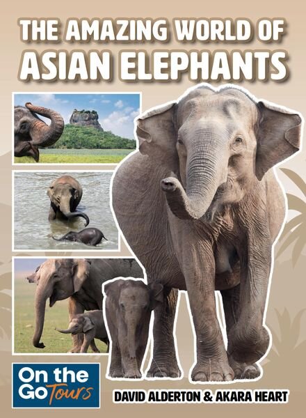 The Amazing World of Asian Elephants – September 2022 Cover