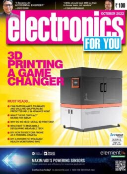 Electronics For You – October 2022