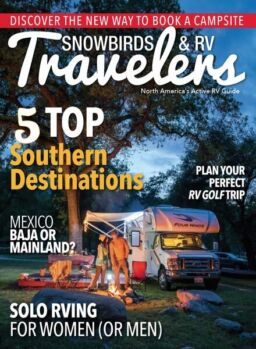 Snowbirds & RV Travelers – December 2022 – January 2023