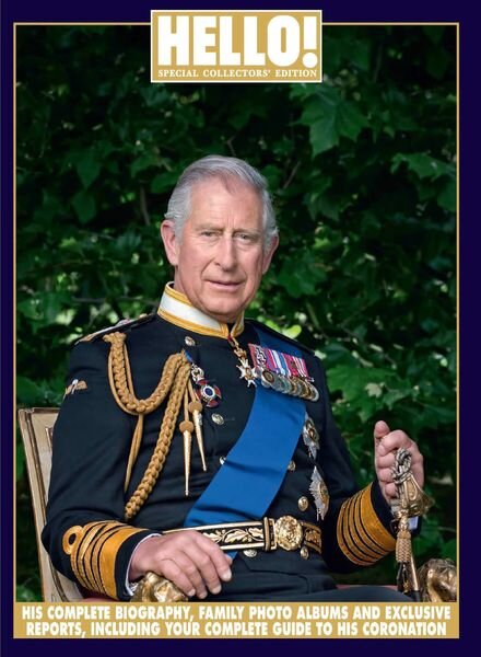 HELLO! Special Collectors’ Edition From Prince to Monarch King Charles III – March 2023 Cover