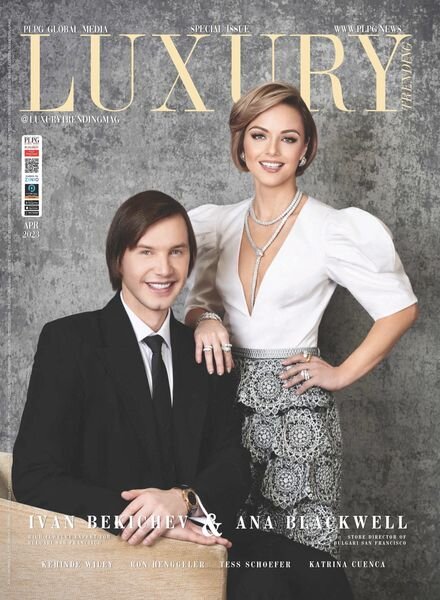 Luxury Trending Magazine – April 2023 Cover