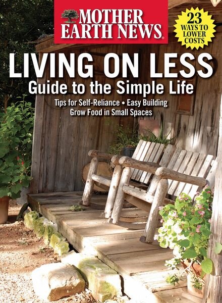 Mother Earth News Living on Less Guide to the Simple Life – April 2023 Cover