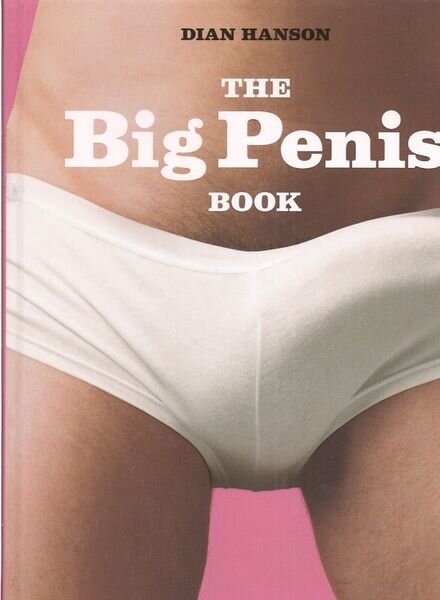 Dian Hanson – The Big Penis Book – (Illustrated Book) Cover