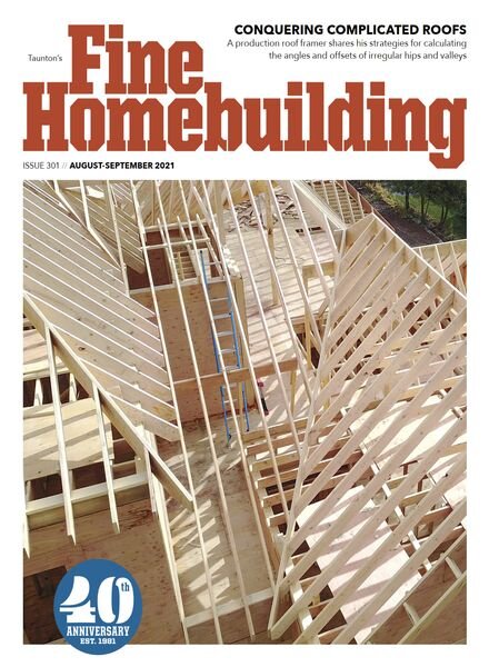 Fine Homebuilding – Issue 301 – August-September 2021 Cover