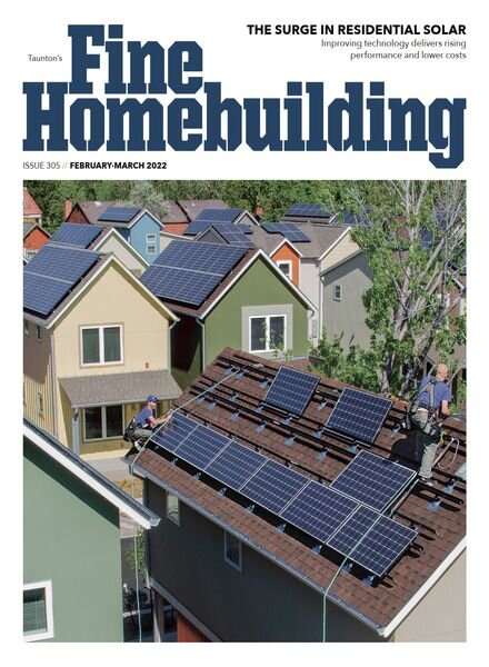 Fine Homebuilding – Issue 305 – February-March 2022 Cover