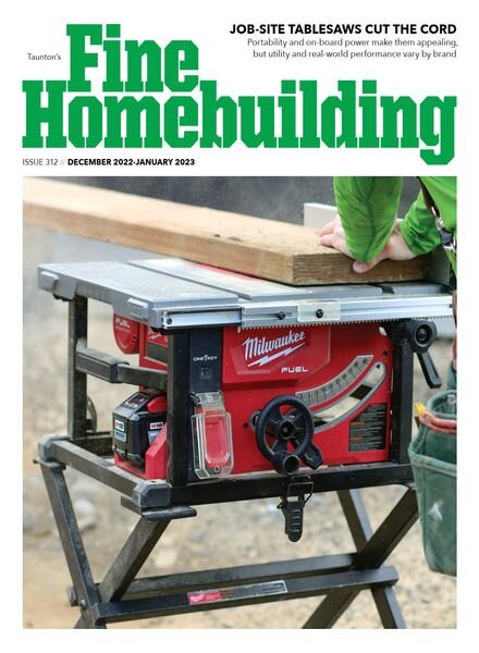 Fine Homebuilding – Issue 312 – December 2022 – January 2023 Cover